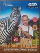 Śladami Neli przez dżunglę morza i oceany National Geographic