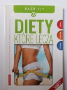 Diety które leczą Bądź Fit