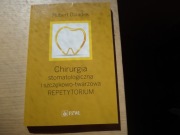 Chirurgia stomatologiczna i szczękowo-twarzowa REPETYTORIUM Hubert Dziadek