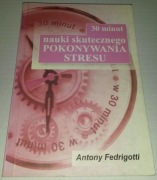 30 minut nauki skutecznego pokonywania stresu Fedrigotti