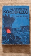 ALOJZY SROGA NA DRODZE STAŁ KOŁOBRZEG