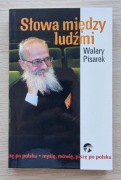 Walery Pisarek, Słowa między ludźmi