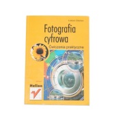 Fotografia cyfrowa. Ćwiczenia praktyczne