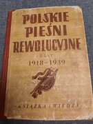 Polskie pieśni rewolucyjne z lat 1918 -1939/ śpiewnik