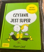 TEKST POLSKI Artur Andrus "CZYTANIE JEST SUPER"autor Munro Leaf,2017r.