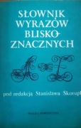 Słownik wyrazów bliskoznacznych pod red. Stanisława Skorupki