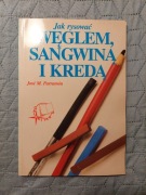 José M. Parramón - Jak rysować węglem, sangwiną i kredą