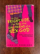 On the bright side, I’m now a girlfriend of a sex God
