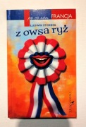 Z owsa ryż - po co nam Francja - Ludwik Stomma