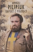Raport z północy Andrzej Pilipiuk 