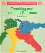 Teaching and Learning Grammar Jeremy Harmer