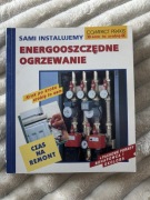 Sami instalujemy energooszczędne ogrzewanie