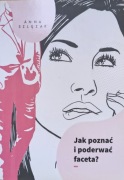 Jak poznać i poderwać faceta?