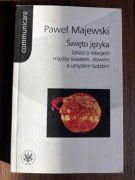 Święto języka. Szkice o relacjach między światem, słowem a umysłem ludzkim