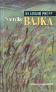 Nie tylko bajka Władimir Propp