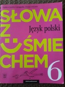 Słowa z uśmiechem. Zeszyt ćwiczeń kl. 6