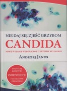 Nie daj się zjeść grzybom Candida   Andrzej Janus