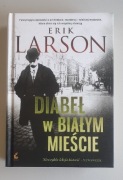 Diabeł w białym mieście - Erik Larson