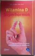 Witamina D Superhormon - Ciekawe wskazówki. Polecam 