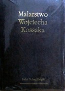 Malarstwo Wojciecha Kossaka / edycja limitowana / zafoliowana