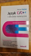 Michał Matlak Język C/C++ i obliczenia matematyczne