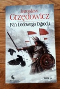 Pan lodowego ogrodu 4 - Jarosław Grzędowicz