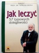 JAK LECZYĆ 57 TYPOWYCH DOLEGLIWOŚCI