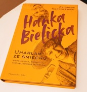 "Hanka Bielicka. Umarłam że śmiechu" Zbigniew Korpolewski