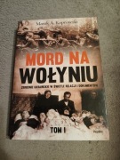 Marek A. Koprowski - Mord na Wołyniu tom 1