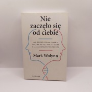 Nie Zaczęło Się od Ciebie - Mark Wolynn