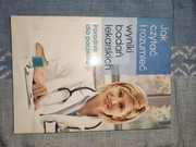 Jak czytać i rozumieć wyniki badań lekarskich 