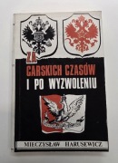 Za carskich czasów i po wyzwoleniu Mieczysław Harusewicz