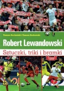 ROBERT LEWANDOWSKI Sztuczki, triki i bramki