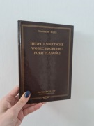 Hegel i Nietzsche wobec problemu polityczności
