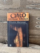 Ciało mojego wroga  Felicien Marceau