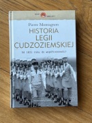 Historia Legii Cudzoziemskiej od 1831 roku Pierre Montagnon
