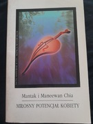 Miłosny potencjał kobiety Mantak i Maneewan Chia