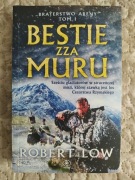 Bestie zza Muru. Braterstwo Areny. Robert Low.