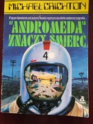"Andromeda" znaczy śmierć  Michael Crichton