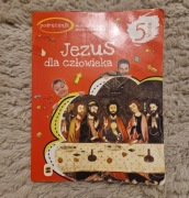 ,,Jezus dla człowieka - podręcznik do religii dla klasy V"