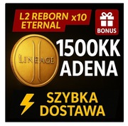 Lineage 2 L2 Reborn Eternal x10 Main | 1.5KKK Adena 1500KK | Szybko + Bonus