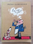 Czy wiesz co jesz ? Irena Gumowska