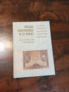 Polska gospodarka w XX wieku eseje NOWA Beksiak i inni 
