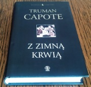 Truman Capote - Z ZIMNĄ KRWIĄ (jak nowa)