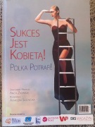 Sukces jest Kobietą Polka potrafi  Aneta Zadroga 