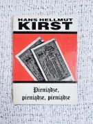 "Pieniądze, pieniądze, pieniądze" Hans Hellmut Kirst