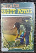 Złoty potok. Yackta-Oya
