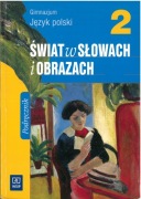 Świat w słowach i obrazach 2. Podręcznik. Gimnazjum. Język polski