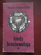Kiedy bracia wołają  Teresio Bosco SDB
