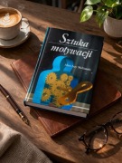 Sztuka motywacji – Alan Loy McGinnis | Rozwój osobisty, motywacja+ gratis